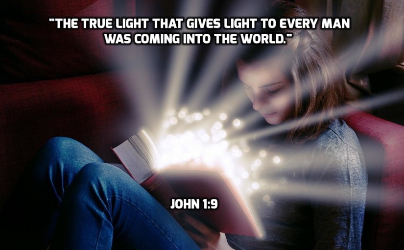 THE LIGHT OF THE WORD…. OR THE DARKNESS OF THE WORLD?